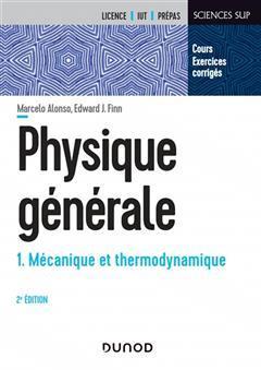 [预订]Physique générale, Vol. 1. Mécanique et thermodynamique : cours et exercices corrigés 9782100820313