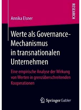 预订 Werte als Governance-Mechanismus in transnationalen Unternehmen: Eine empirische Analyse der Wirkung von Werten in