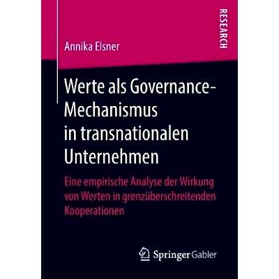 预订 Werte als Governance-Mechanismus in transnationalen Unternehmen: Eine empirische Analyse der Wirkung von Werten in
