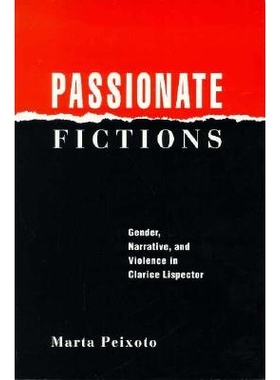 预订 Passionate Fictions: Gender, Narrative, and Violence in Clarice Lispector (Minnesota Archive Editions): 97808166215