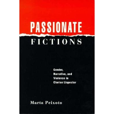 预订 Passionate Fictions: Gender, Narrative, and Violence in Clarice Lispector (Minnesota Archive Editions): 97808166215
