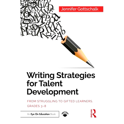 预订 Writing Strategies for Talent Development: From Struggling to Gifted Learners, Grades 3-8 人才发展写作策略：从奋斗