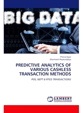 预订 Predictive Analytics of Various Cashless Transaction Methods 各种无现金交易方式的预测分析: 9786208116293