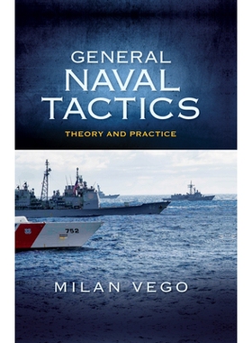 预订 General Naval Tactics: Theory and Practice 海军总战术：理论与实践: 9781682475416