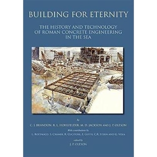 预订 Building for Eternity: The History and Technology of Roman Concrete Engineering in the Sea 永恒的建筑：海上罗马混凝