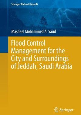 【预订】Flood Control Management for the City and Surroundings of Jeddah, Saudi Arabia