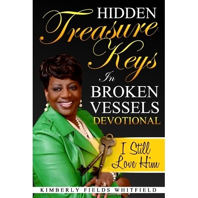 预订 Hidden Treasure Keys In Broken Vessels Devotional: I Still Love Him: 9781948605083
