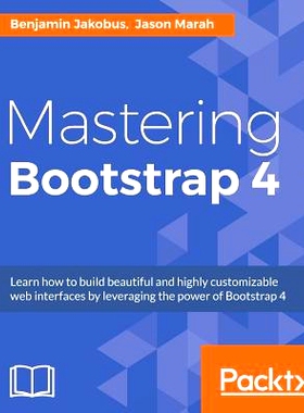 预订 Mastering Bootstrap 4 掌握Bootstrap 4: 9781783981120