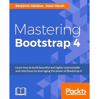 预订 Mastering Bootstrap 4 掌握Bootstrap 4: 9781783981120