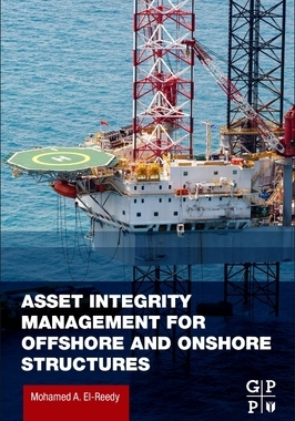 [预订]Asset Integrity Management for Offshore and Onshore Structures