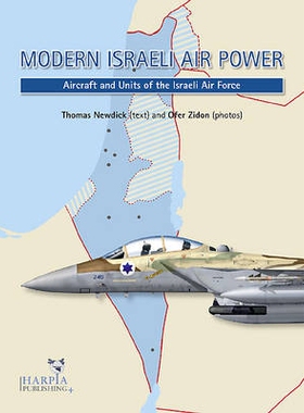 预订 Modern Israeli Air Power: Aircraft and Units of the Israeli Air Force: 9780985455422