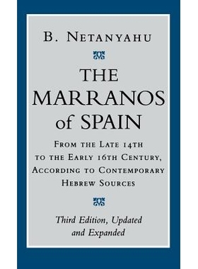 预订 The Marranos of Spain: From the Late 14th to the Early 16th Century (According to Contemporary Hebrew Sources): 978