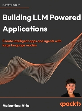 预订 Building LLM Powered Applications: Create intelligent apps and agents with large language models