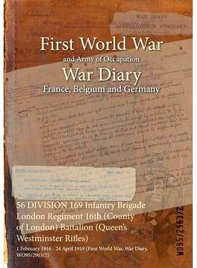 预订 56 DIVISION 169 Infantry Brigade London Regiment 16th (County of London) Battalion (Queen’s Westminster Rifles): 1