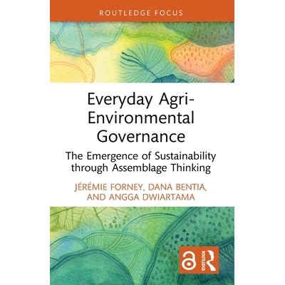 预订 Everyday Agri-Environmental Governance: The Emergence of Sustainability through Assemblage Thinking 日常农业环境治