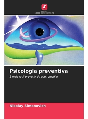预订 Psicologia preventiva: É mais fácil prevenir do que remediar. DE: 9786209291654