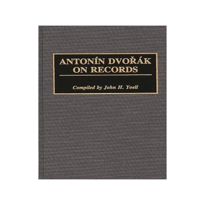 [预订]Antonin Dvorak on Records 9780313273674
