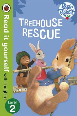 【预订】Peter Rabbit: Treehouse Rescue - Read it yourself with Ladybird