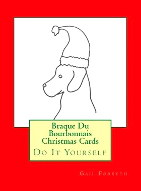 预订 Braque Du Bourbonnais Christmas Cards: Do It Yourself: 9781519197641