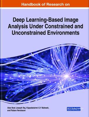 【预订】Handbook of Research on Deep Learning-Based Image Analysis Under Constrained and Unconstrained Environments