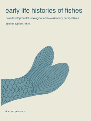 预订 Early life histories of fishes: New developmental, ecological and evolutionary perspectives