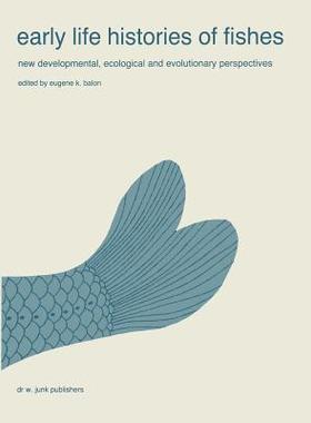 预订 Early life histories of fishes: New developmental, ecological and evolutionary perspectives