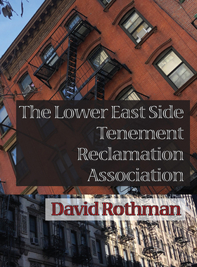 【预订】The Lower East Side Tenement Reclamation Association 9781632430878