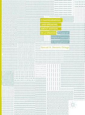 【预订】Comprehending and Speaking about Motion in L2 Spanish