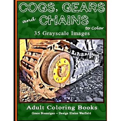 预订 Cogs, Gears and Chains to Color: 35 Grayscale Images: 9781530274444