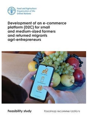 预订 Development of an E-Commerce Platform (D2C) for Small and Medium-Sized Farmers and Returned Migrants Agri-Entrepren
