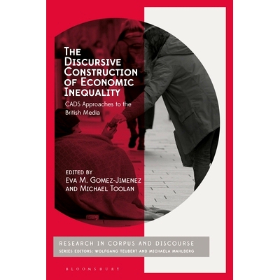 预订 The Discursive Construction of Economic Inequality: CADS Approaches to the British Media: 9781350192942