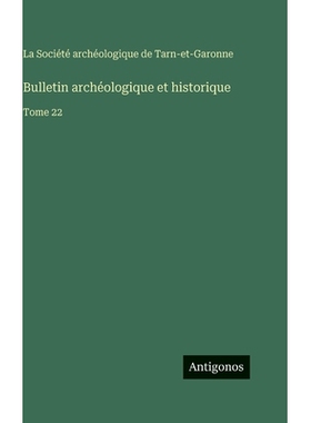 预订 Bulletin archéologique et historique: Tome 22: 9783563775776