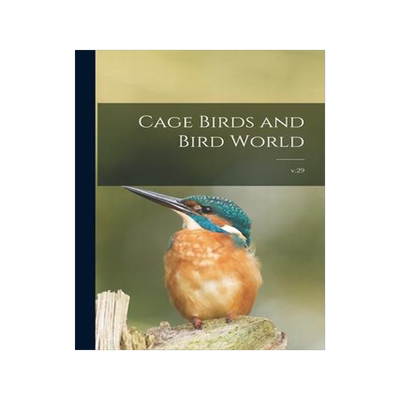 [预订]Cage Birds and Bird World; v.29 9781013920684