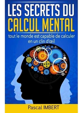 预订 Les secrets du calcul mental: Tout le monde est capable de calculer en un clin d’oeil: 9781499335149