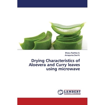 预订 Drying Characteristics of Aloevera and Curry leaves using microwave 芦荟和咖喱叶的微波干燥特性: 9783330045880