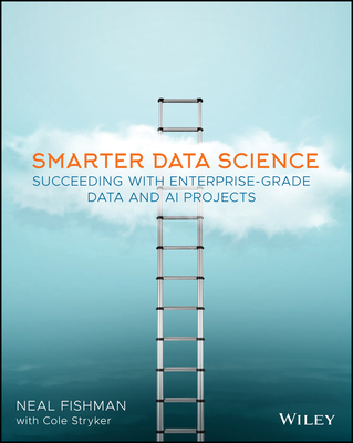【预订】Smarter Data Science: Succeeding with Enterprise-Grade Data and AI Projects