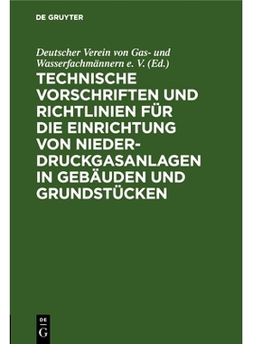 预订 Technische Vorschriften und Richtlinien für die Einrichtung von Niederdruckgasanlagen in Gebäuden und Grundstück