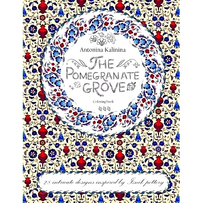 预订 The Pomegranate Grove: Coloring Book. 28 Intricate Designs Inspired by Iznik Pottery: 9781536817164