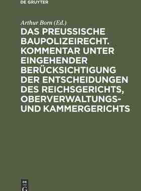 【预订】Das preussische Baupolizeirecht. Kommentar unter eingehender Berück 9783111313290
