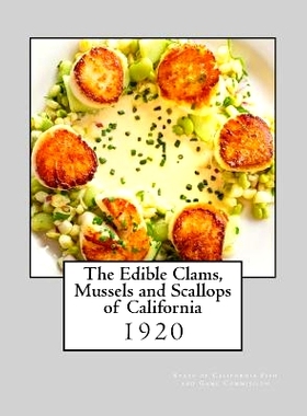 预订 The Edible Clams, Mussels and Scallops of California: 9781974012138