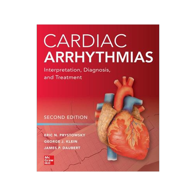 [预订]Cardiac Arrhythmias: Interpretation, Diagnosis and Treatment, Second Edition 9781260118209