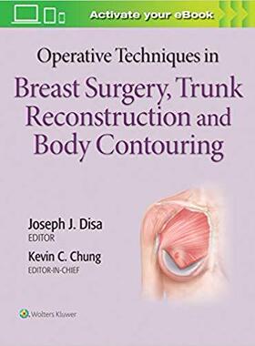 【预订】Operative Techniques in Breast Surgery; Trunk Reconstruction and Body Contouring