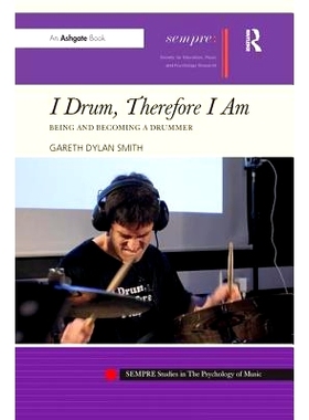 预订 I Drum, Therefore I Am: Being and Becoming a Drummer: 9781138274785