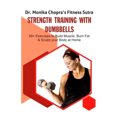 预订 Strength Training with Dumbbells: 50+ Exercises to Build Muscle, Burn Fat and Sculpt your Body at Home: 97810956647