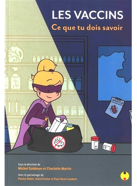 预订 Les vaccins : ce que tu dois savoir 疫苗：您需要了解的信息: 9782390150510