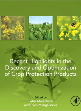 【预订】Recent Highlights in the Discovery and Optimization of Crop Protection Products