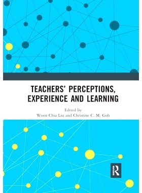 预订 Teachers’ Perceptions, Experience and Learning 教师的认知、经验与学习: 9780367589837
