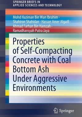 【预订】Properties of Self-Compacting Concrete with Coal Bottom Ash Under Aggressive Environments