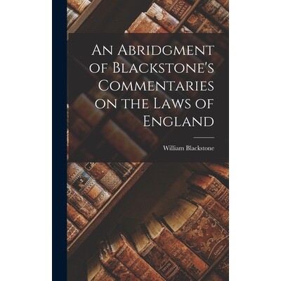 预订 An Abridgment of Blackstone’s Commentaries on the Laws of England 9781016543569