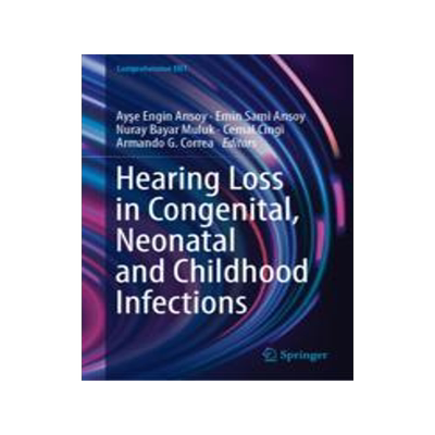 [预订]Hearing Loss in Congenital, Neonatal and Childhood Infections 9783031384943
